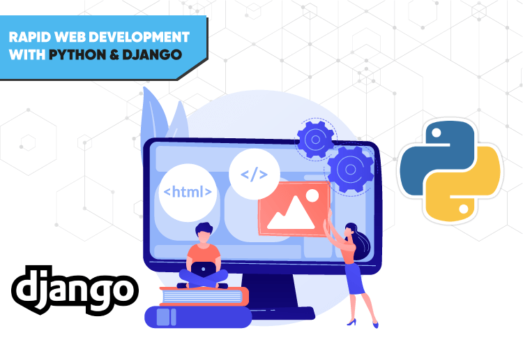 Rapid Web Development With Python & Django